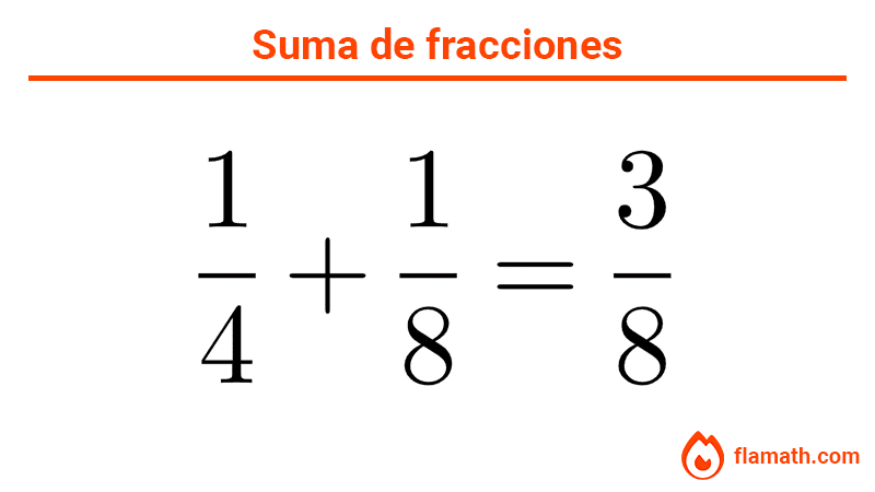 Suma de fracciones de diferente denominador ejemplo 1/4+1/8