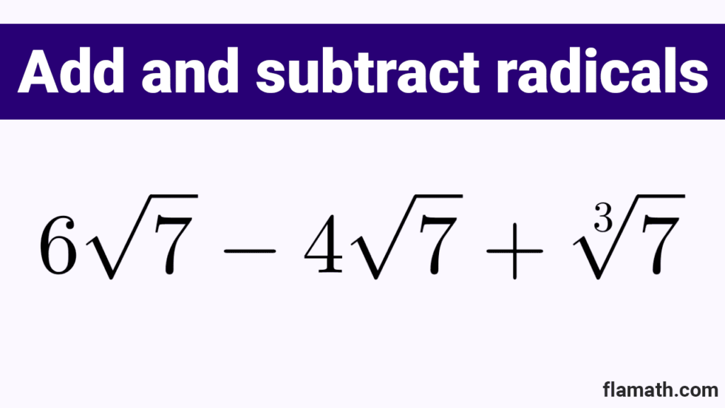 Adding and subtracting radical expressions, example