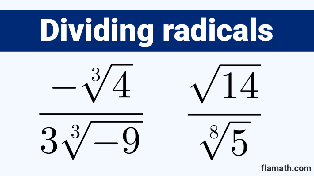Division of radical expressions. Dividing radicals examples