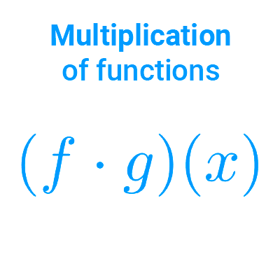 Multiplication of functions